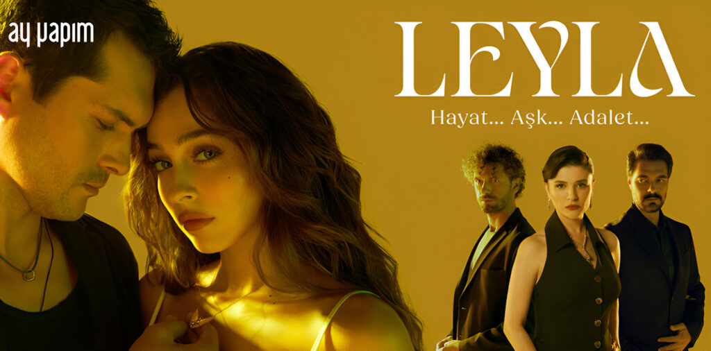 Leyla Hayat... Aşk... Adalet...