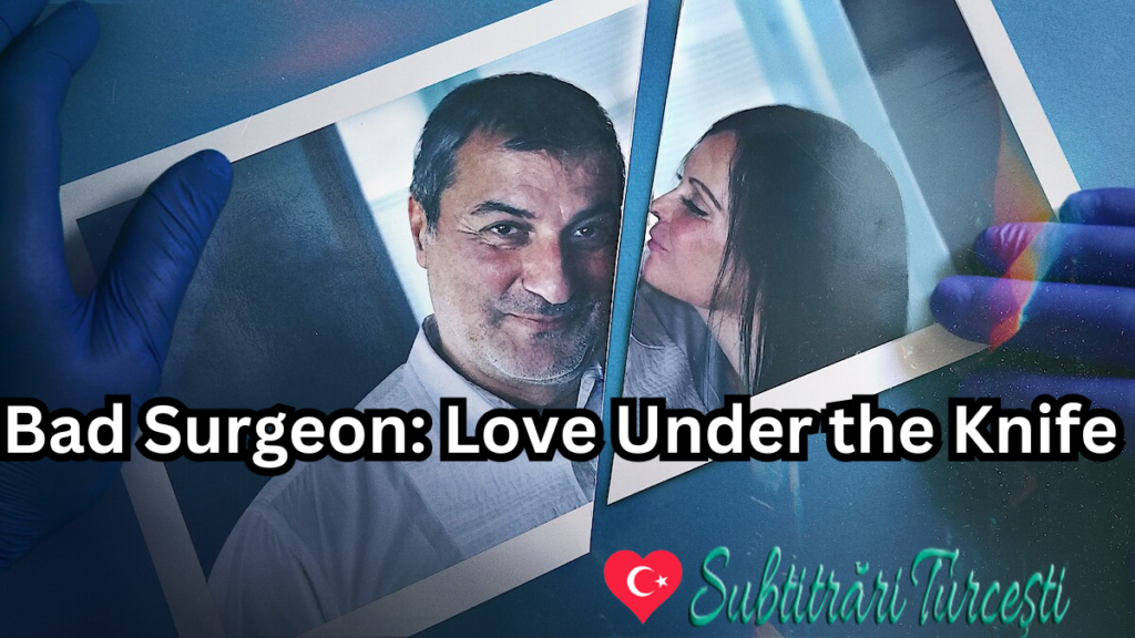 Bad Surgeon: Love Under the Knife
