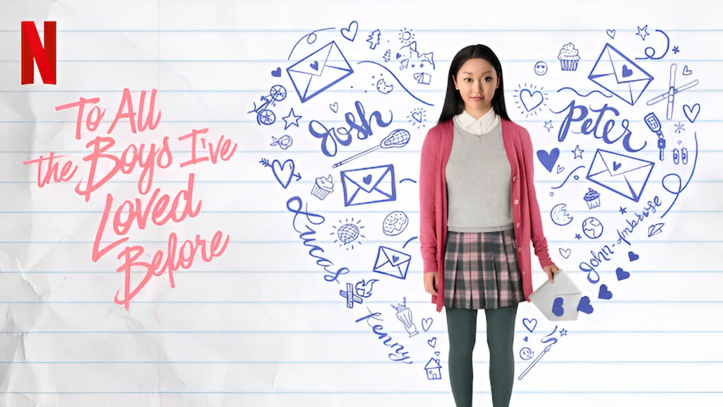 To All the Boys I’ve Loved Before Series Netflix